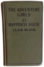 The Adventure Girls At Happiness House Clair Blank Saalfield 1930s Vintage Book picture