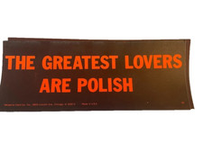 Vtg FUNNY OLD CAR Bumper Sticker / sign Neon 60s THE GREATEST LOVERS ARE POLISH picture