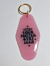 Vintage Style Hotel Keychain ~ Fix your Ponytail & Try Again ~ NEW Great Gift picture