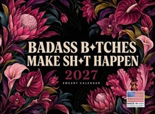 Badass Btches Funny Floral Quotes Botanical Art 2027 Wall Calendar picture