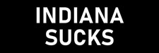Indiana Sucks Sticker Large 3x9 Fun Anti State of Indiana Stickers picture