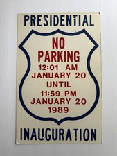 VINTAGE ORIGINAL GEORGE HW BUSH PRESIDENTIAL INAUGURATION NO PARKING SIGN 1989 picture
