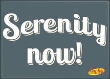 Seinfeld TV Show Serenity Now 2.5