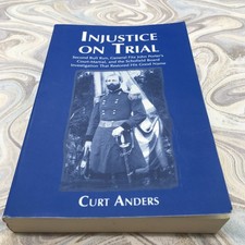 INJUSTICE ON TRIAL UNION GENERAL PORTER'S COURTMARTIAL VINDICATION; CIVIL WAR picture