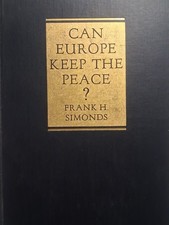1931 CAN EUROPE KEEP THE PEACE Frank Simonds WWII  picture