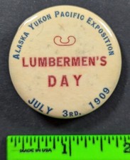 Vintage 1909 Lumbermen's Day Alaska Yukon Pacific Exposition Pinback Pin picture