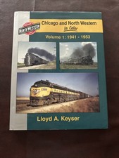 Chicago and North Western in Color Vol. 1: 1941-1953 picture