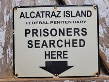 VINTAGE ALCATRAZ PORCELAIN SIGN RARE OLD PENITENTIARY JAIL PRISON SAN DIEGO 12