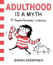 Adulthood is a Myth: A Sarah's Scribbles Collection By Sarah And picture