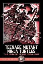 Kevin Eastman P Teenage Mutant Ninja Turtles: The Mirage Years 1984- (Paperback) picture