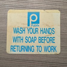 Rare Vintage Publix Grocery - Wash Your Hands Sign - Bathroom Decor Memorabilia picture