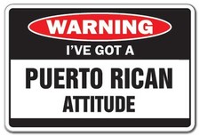 I've GOT A Puerto Rican Attitude Warning Sign Puerto Rico Vacation| Indoor/Ou... picture
