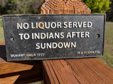 DURANT OK 1929 CAST IRON BAR SIGN NO LIQUOR SERVED TO INDIANS AFTER SUNDOWN picture