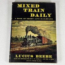 Mixed Train Daily Lucious Beebe SIGNED Clegg Short Line Railroads w/ dust jacket picture