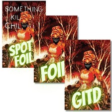 SOMETHING IS KILLING THE CHILDREN #50 SPOT FOIL, VIRGIN FOIL & GITD EXCLUSIVE picture