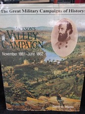 Great Military Campaigns Of History Jackson's Valley Campaign Nov 1861-June1862 picture