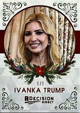 IVANKA TRUMP 1/1 2020 Decision Direct Holiday RED FOIL #08 ONE OF ONE RARE 🇺🇸 picture